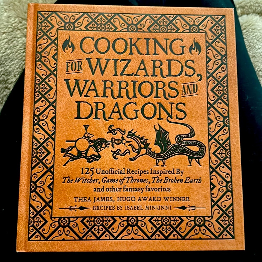 New: Cooking for Wizards, Warriors and Dragons: Cookbook.